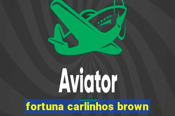 fortuna carlinhos brown